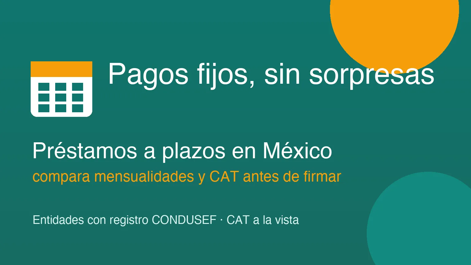 Préstamos a plazos en México: pagos fijos sin sorpresas, compara mensualidades y CAT